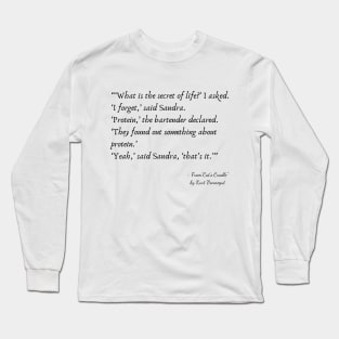 A Quote about Life from "Cat’s Cradle" by Kurt Vonnegut Long Sleeve T-Shirt